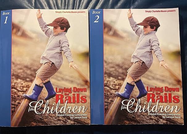 Laying Down the Rails for Children: A Habit-training Companion; Books 1 and 2