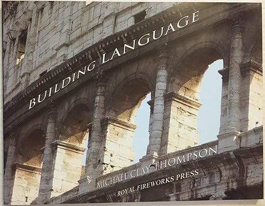 Building Language, by Michael Clay Thompson (Author)