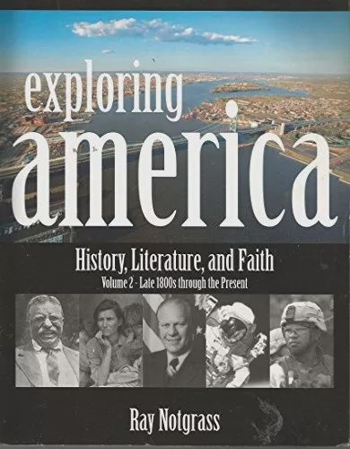 Notgrass Exploring America: History, Literature, Faith Vol. 1 &amp; 2 1st Edition