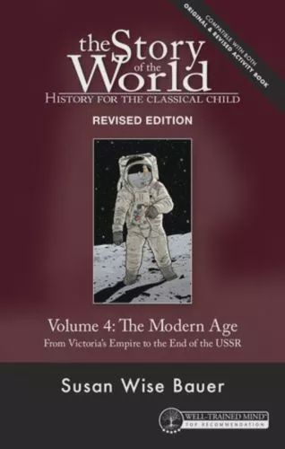 Story of the World VOL 4 History for the Classical Child / The Modern Age, From
