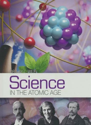 SCIENCE IN THE ATOMIC AGE