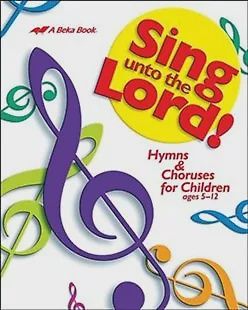 Abeka Sing unto the Lord Songbook