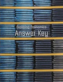 EXPLORING ECONOMICS ANSWER KEY