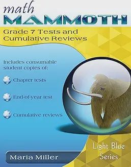 Math Mammoth Grade 7 Tests and Cumulative Reviews