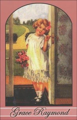 Grace Raymond: The Evil and Cure of a Passionate Temper