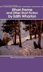 Ethan Frome and Other Short Fiction