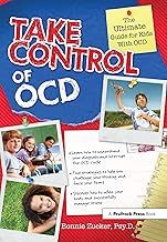 Take Control of OCD: The Ultimate Guide for Kids With OCD