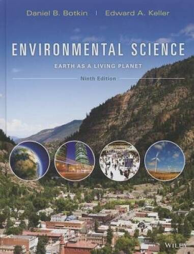 Environmental Science : Earth As a Living Planet Nineth Edition