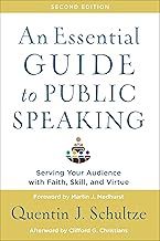 An Essential Guide to Public Speaking: Serving Your Audience with Faith, Skill, and Virtue
