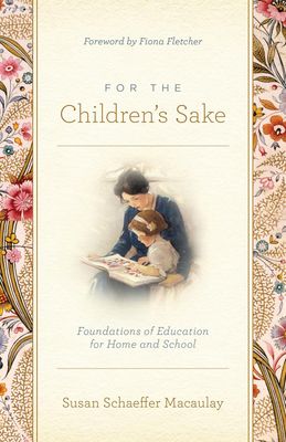 For the Children&#39;s Sake - Revised Edition