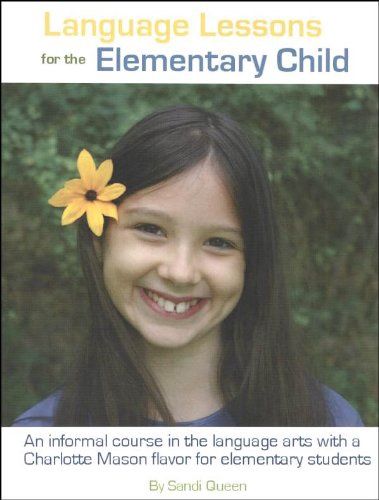 LANGUAGE LESSONS FOR THE ELEMENTARY CHILD, Vol 1