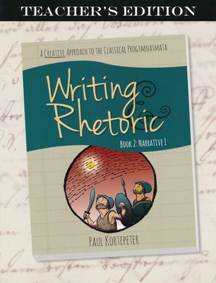 WRITING AND RHETORIC BOOK 2: NARRATIVE l TEACHER