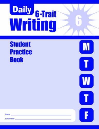 Daily 6-Trait Writing, Grade 6+ Student Practice Book