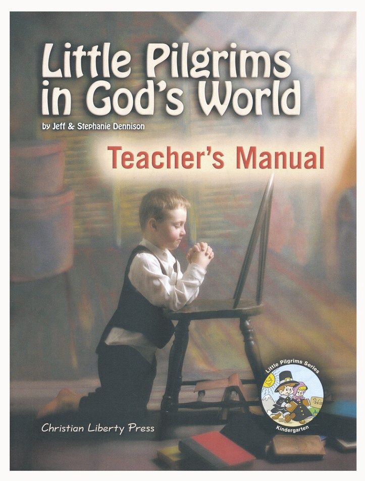 Little Pilgrims in God&#39;s World K Teacher&#39;s Manual Kindergarten