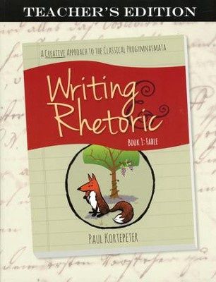 Writing &amp; Rhetoric Book 1 : Fable Teacher’s Edition