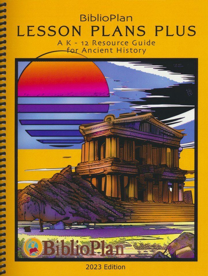Lesson Plans Plus: A K-12 Resource Guide for Ancient History (2023 Edition)