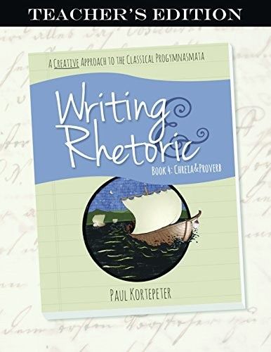 Used Writing &amp; Rhetoric Book 4 : Chreia &amp; Proverb - Teacher&#39;s Edition