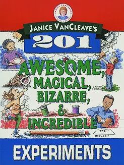 201 Awesome,  Magical, Bizarre, &amp; Incredible Experiments