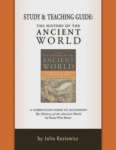 The History Of Ancient World (Study &amp; Teacher Guide)