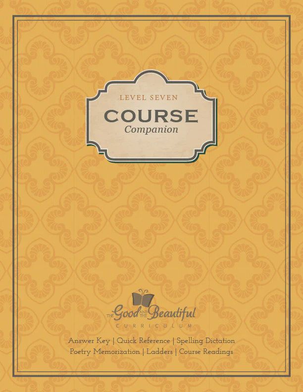 The Good and the Beautiful Course Companion level 7