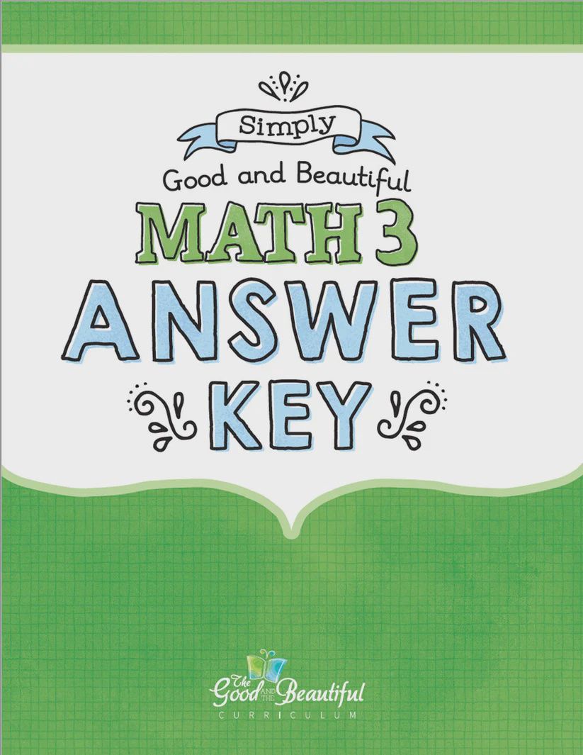 The Good and the Beautiful Answer Key: Math 3