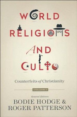 MB World Religions and Cults, Volume 1: Counterfeits of Christianity
