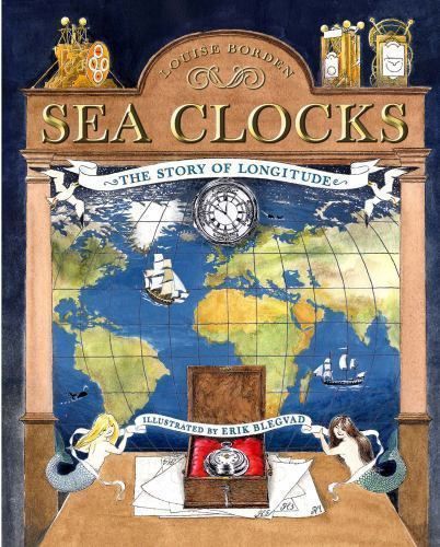 Sea Clocks: The Story of Longitude by Borden, Louise