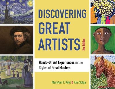 Discovering Great Artists : Hands-On Art Experiences in the Styles of Great Mast