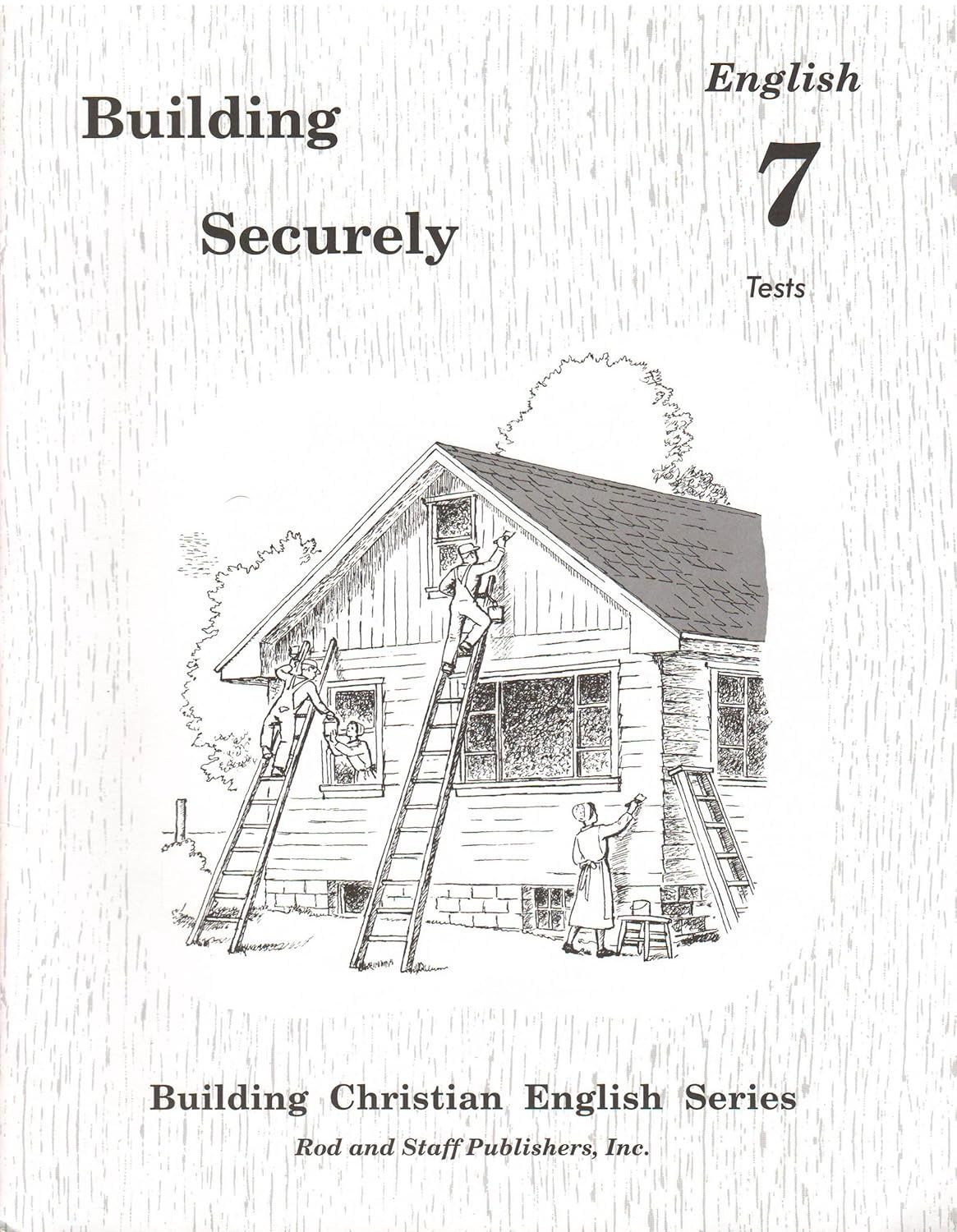 Building Securely: Christian English Series (English 7 Tests)