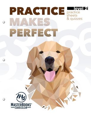 MB Math, Level 2 : Lessons for a Living Education PRACTICE MAKES PERFECT