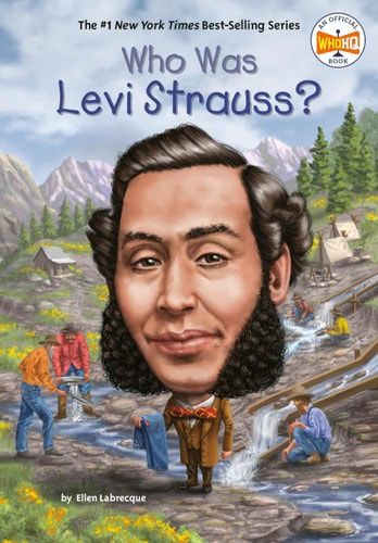 Who Was Levi Strauss? — Ellen Labrecque, Who HQ (A)