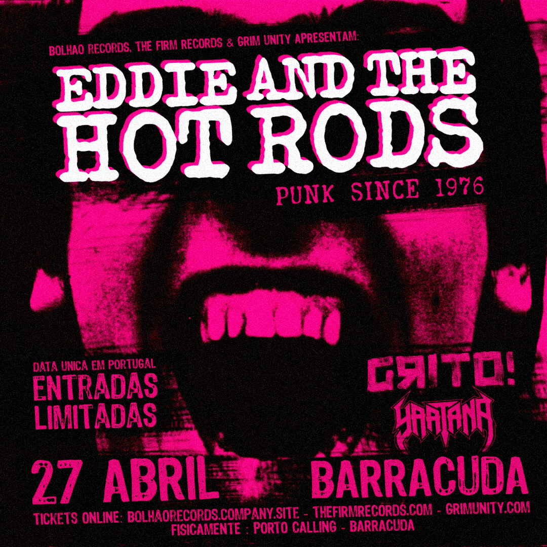 BILHETE - Eddie and the Hot Rods + Grito! + Yaatana- Barracuda, Porto (27/04/2024)