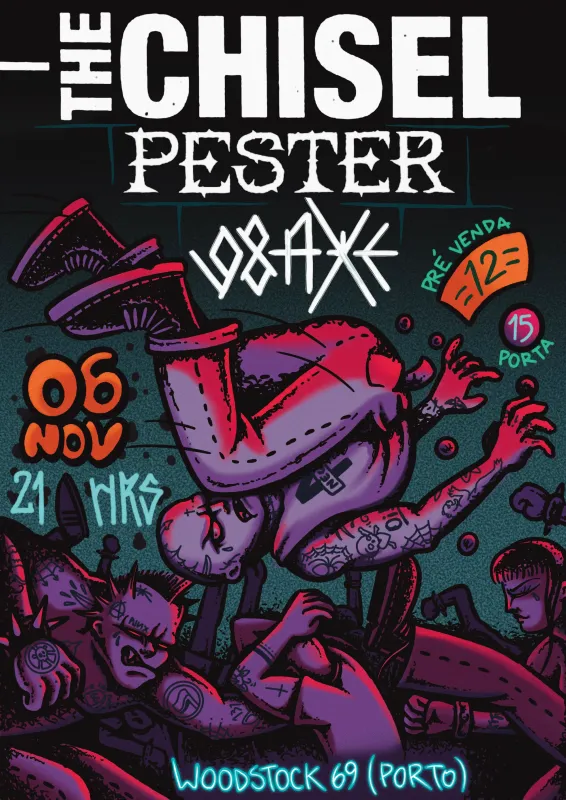 Bilhete - The Chisel + Pester + 98 AxE - Porto