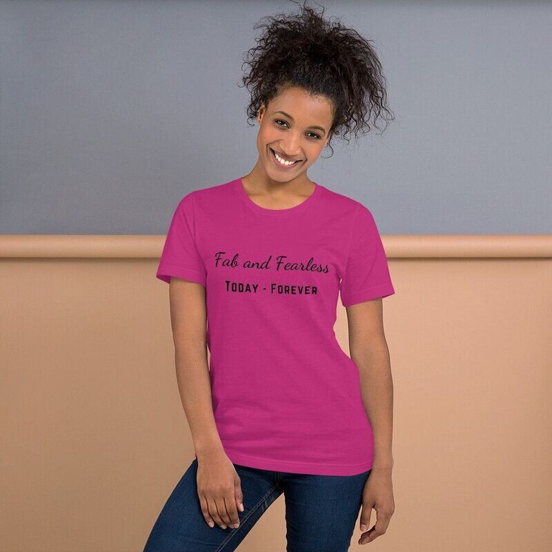 Fab & Fearless Forever T-Shirt  (Multiple Colors & Sizes)