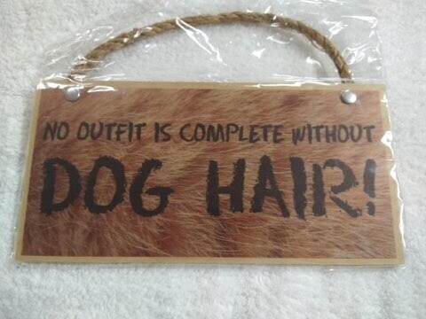 Wooden Novelty Pet Sign - Dog Hair
