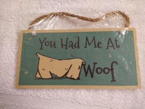 Wooden Novelty Pet Sign - Woof