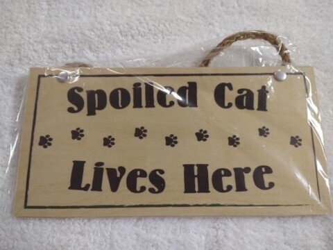 Wooden Novelty Pet Sign - Spoiled Cat