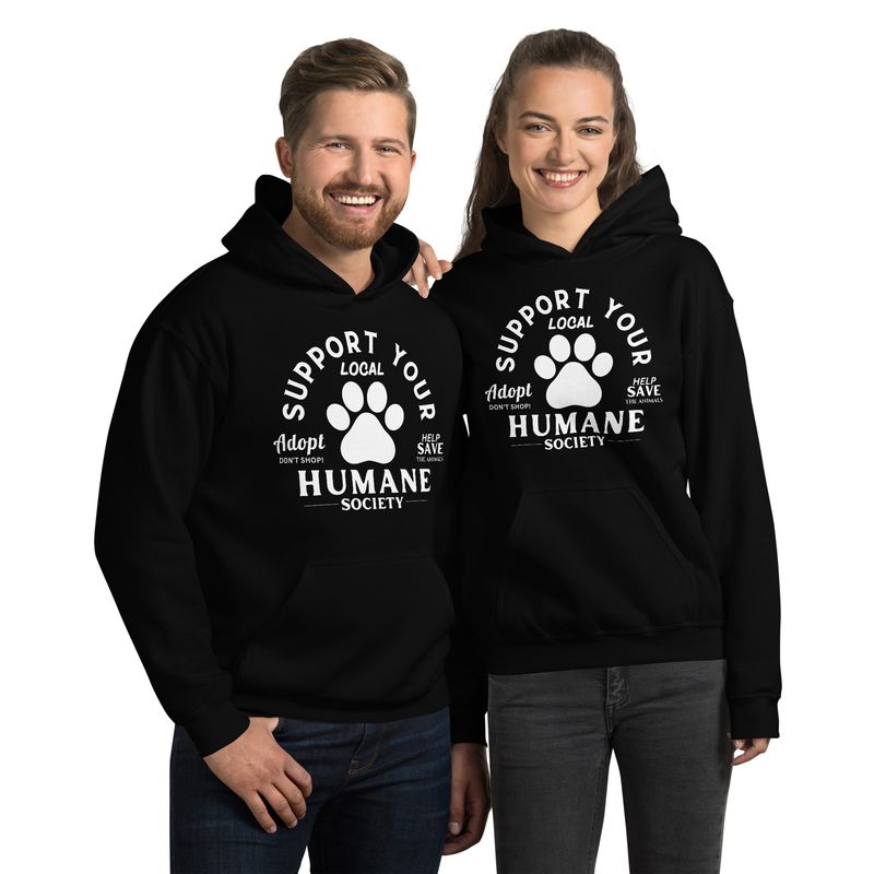 "SUPPORT YOUR LOCAL HUMANE SOCIETY" HOODIE