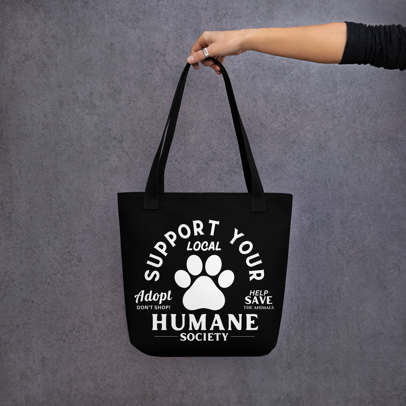 "Support your local Humane Society" Tote bag