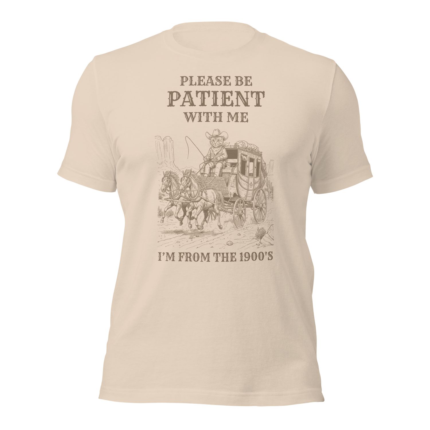 "Please be patient with me I am from the 1900's" Shirt