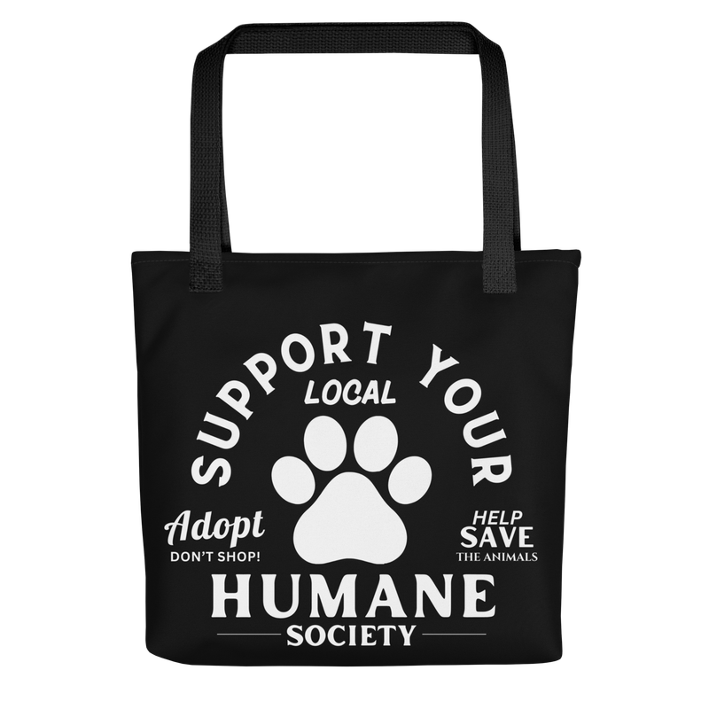 "Support your local Humane Society" Tote bag