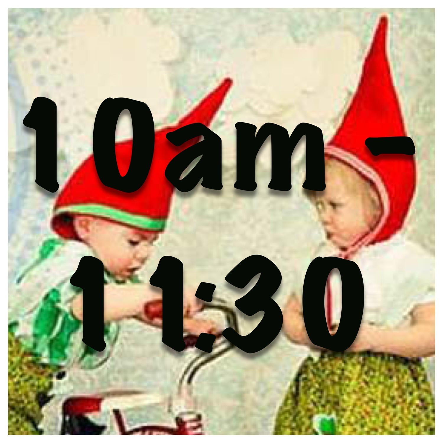 Little Gnomes Entrance Tickets 10am - 11:30am