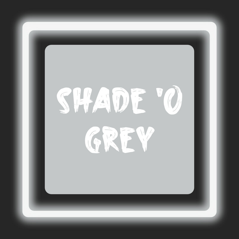 Shade 'O Grey