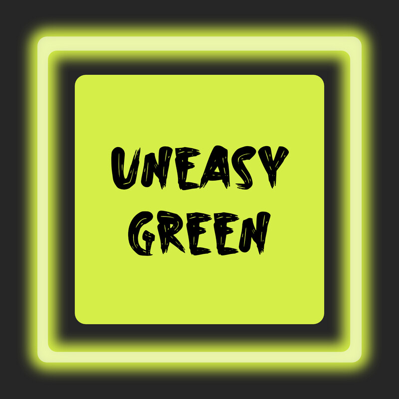 Uneasy Green