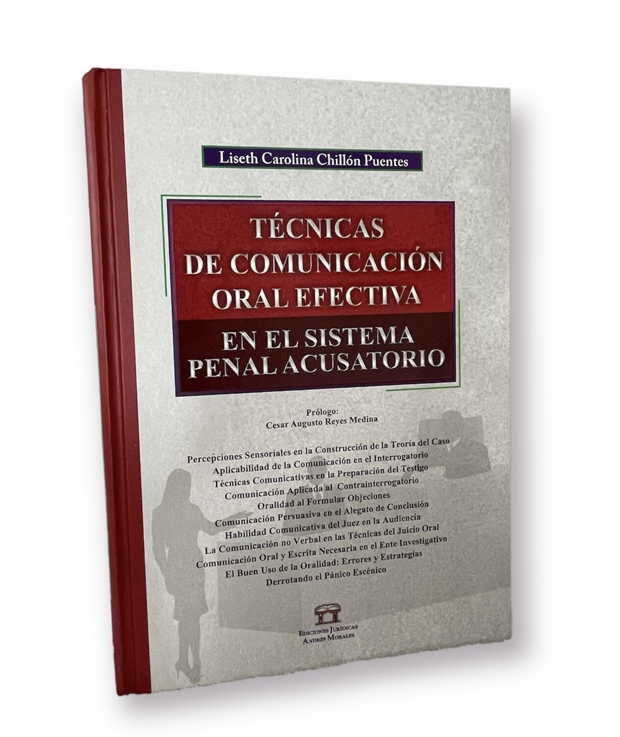 Técnicas de Comunicación Oral Efectiva en el Sistema Penal Acusatorio