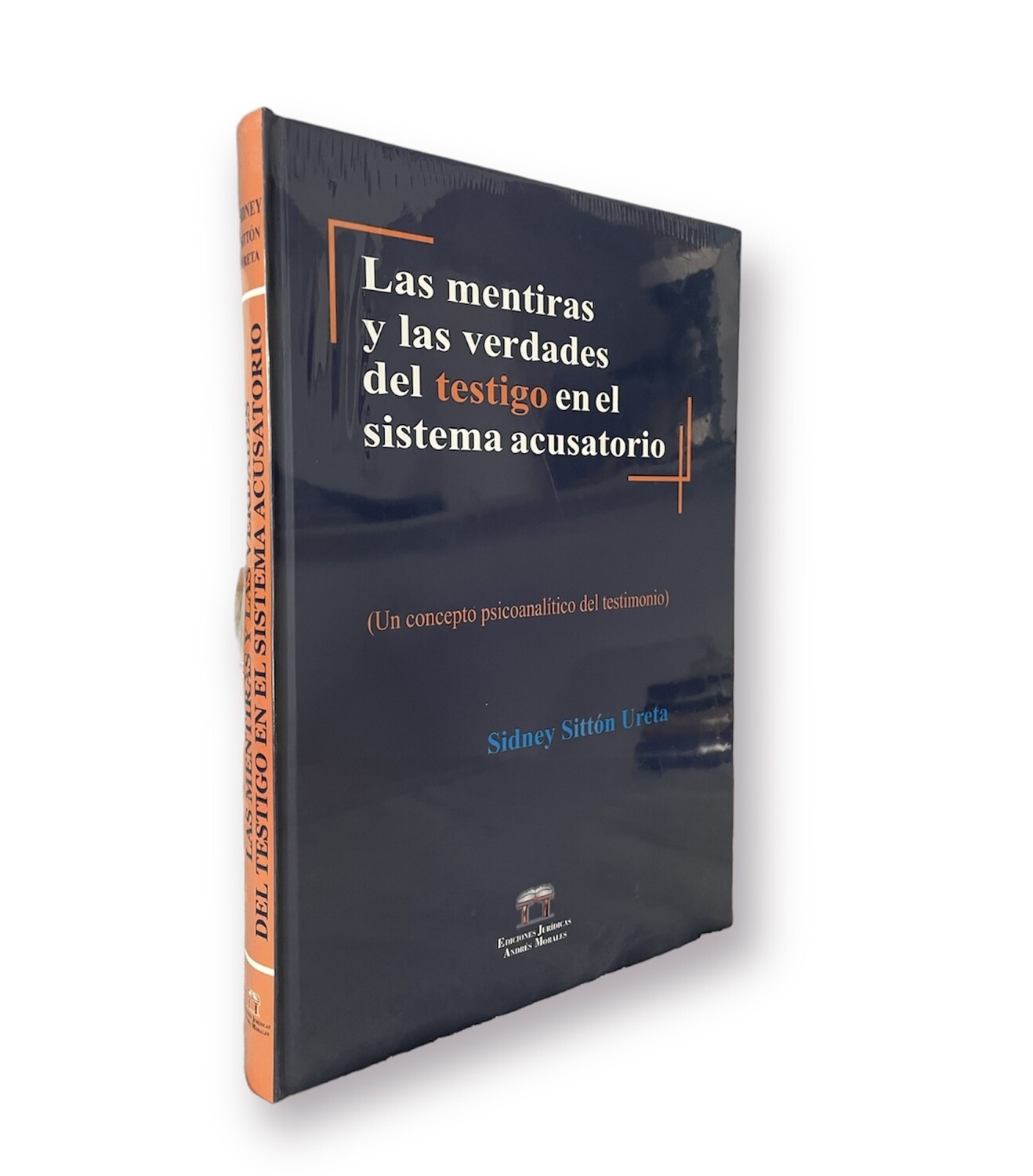 Las Mentiras y las Verdades del Testigo en el Sistema Acusatorio