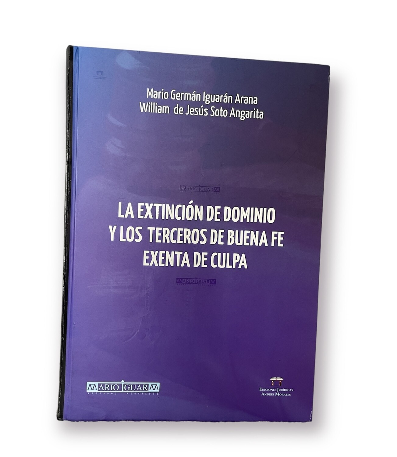 La Extinción de Dominio y los Terceros de Buena Fe Exenta de Culpa