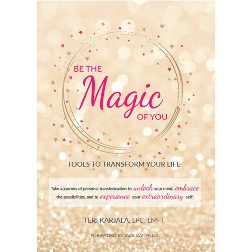 Be the Magic of You - Tools to Transform Your Life