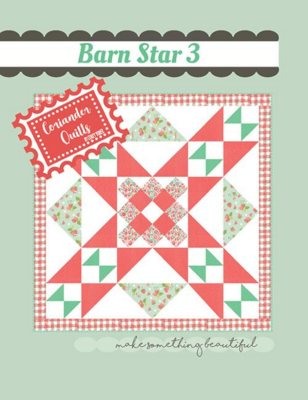 BARN STAR 3 Quilt Pattern by Coriander Quilts