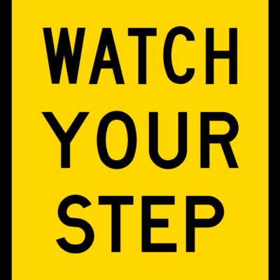 Watch Your Step (600 X 600)
